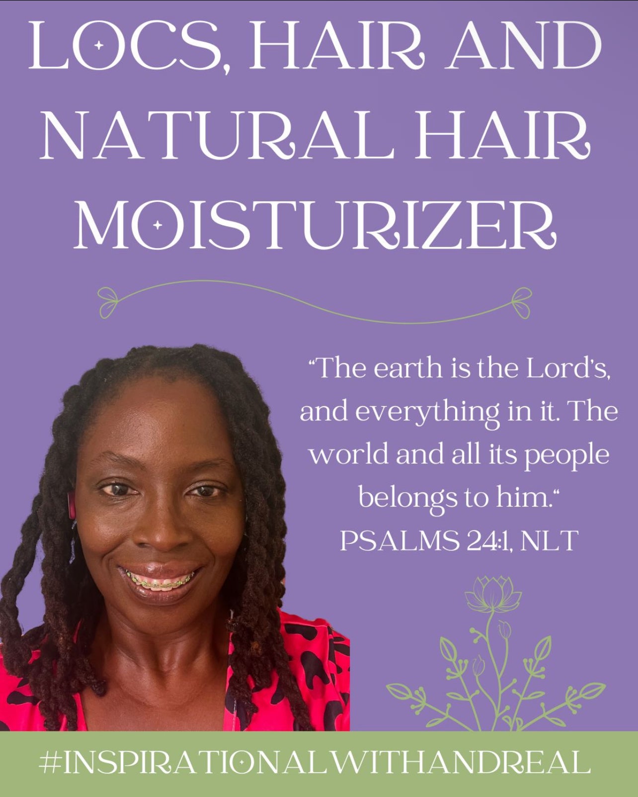 Loc’s, Hair and Natural Hair Moisturizer.